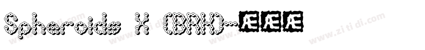 Spheroids X (BRK)字体转换